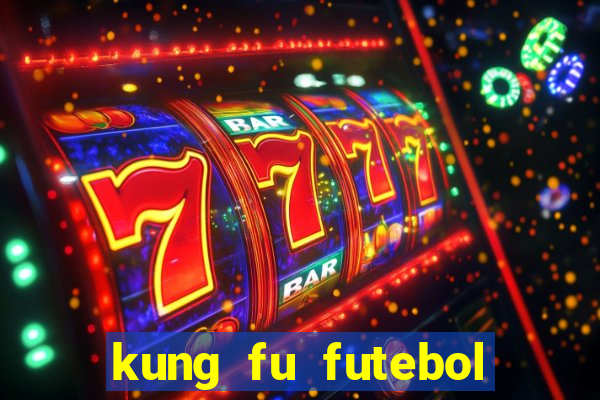 kung fu futebol clube completo dublado